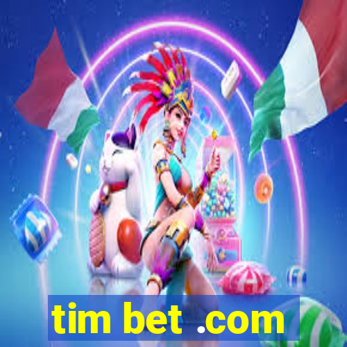 tim bet .com